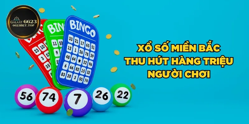 Xổ số miền Bắc thu hút hàng triệu người chơi